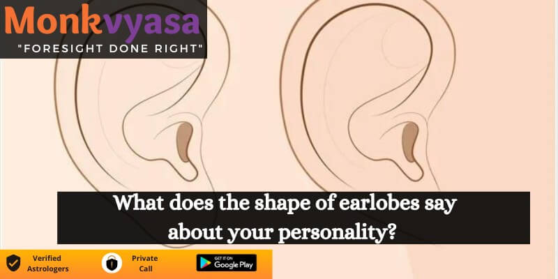 https://monkvyasa.org/public/assets/monk-vyasa/img/What Does The Shape Of Your Earlobes Say About Your Personality.jpg